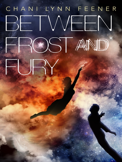 Title details for Between Frost and Fury by Chani Lynn Feener - Wait list
